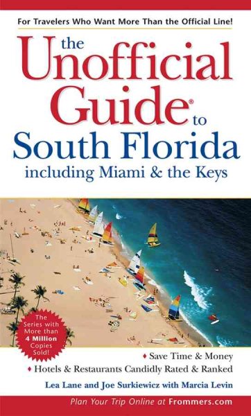 The Unofficial Guide to South Florida including Miami & the Keys (Unofficial Guides) cover
