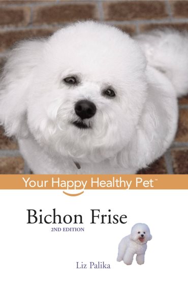 Bichon Frise: Your Happy Healthy Pet (Your Happy Healthy Pet, 33) cover