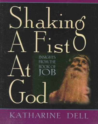 Shaking a Fist at God: Struggling With the Mystery of Undeserved Suffering cover
