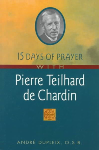 15 Days of Prayer With Pierre Teilhard de Chardin cover