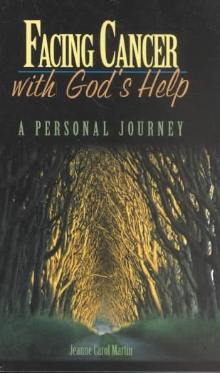 Facing Cancer With God's Help: A Personal Journey cover