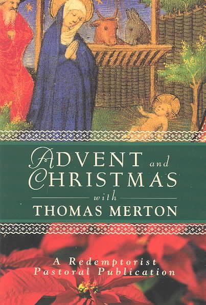 Advent and Christmas with Thomas Merton (A Redemptorist Pastoral Publication) cover