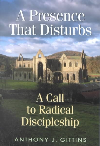 A Presence That Disturbs: A Call to Radical Discipleship cover
