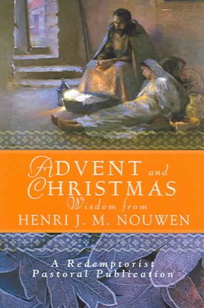 Advent and Christmas Wisdom from Henri J.M. Nouwen: Daily Scripture and Prayers together with Nouwen's Own Words cover