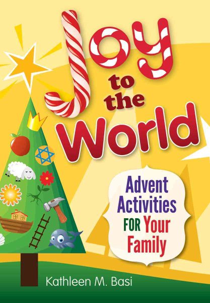 Joy to the World: Advent Activities for Your Family cover