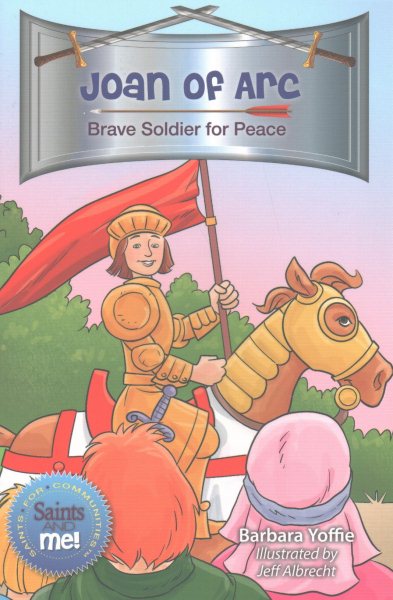 Joan of Arc: Brave Soldier for Peace (Saints and Me!) cover