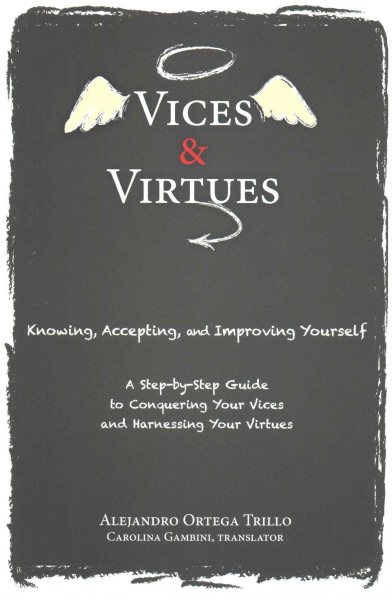 Vices and Virtues: Knowing, Accepting and Improving Yourself cover