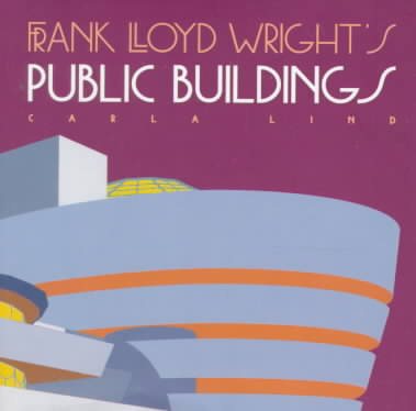 Frank Lloyd Wright's Public Buildings (Wright at a Glance) cover