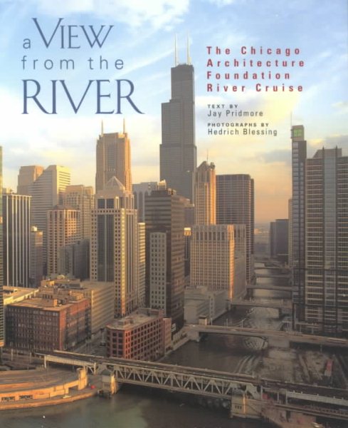 A View from the River: The Chicago Architecture Foundation's River Cruise (Pomegranate Catalog) cover