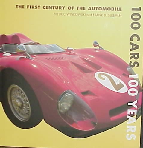 100 Cars 100 Years: The First Century of the Automobile cover