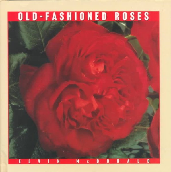 Old-Fashioned Roses (Rose Garden Series) cover