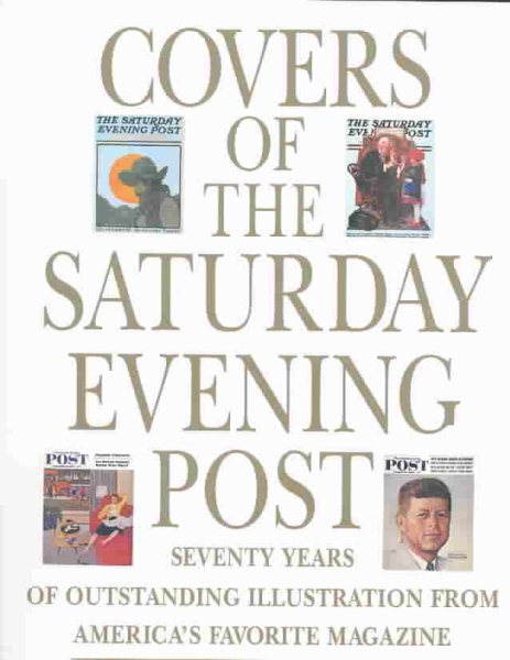 Covers of the Saturday Evening Post: Seventy Years of Outstanding Illustration cover