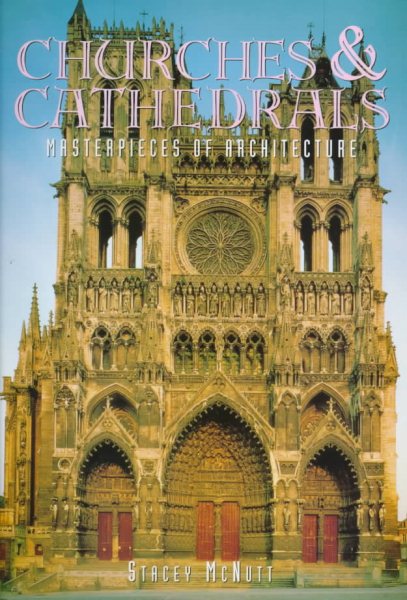 Churches & Cathedrals: Masterpieces of Architecture
