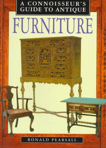 A Connoisseurs Guide to Antique Furniture (Connoisseurs Guides) cover