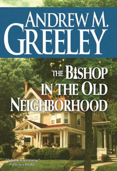 The Bishop in the Old Neighborhood: A Bishop Blackie Ryan Novel cover