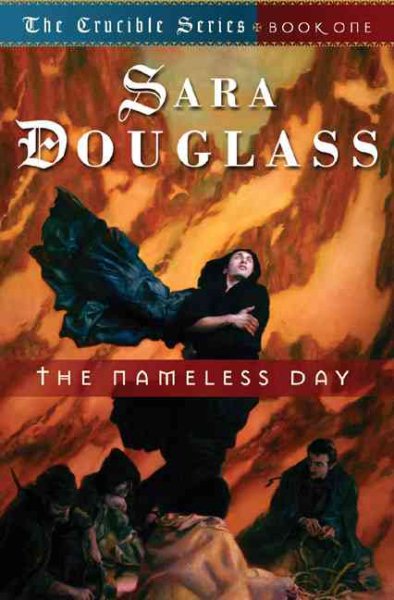 The Nameless Day: Book One of 'The Crucible'