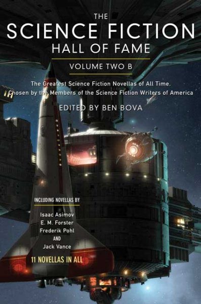 The Science Fiction Hall of Fame, Volume Two B: The Greatest Science Fiction Novellas of All Time Chosen by the Members of the Science Fiction Writers of America (SF Hall of Fame) cover