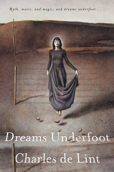 Dreams Underfoot: A Newford Collection cover