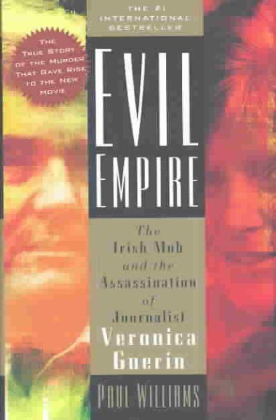 Evil Empire: The Irish Mob and the Assassination of Journalist Veronica Guerin cover