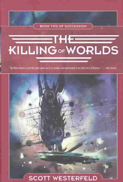 The Killing of Worlds: Book Two of Succession cover