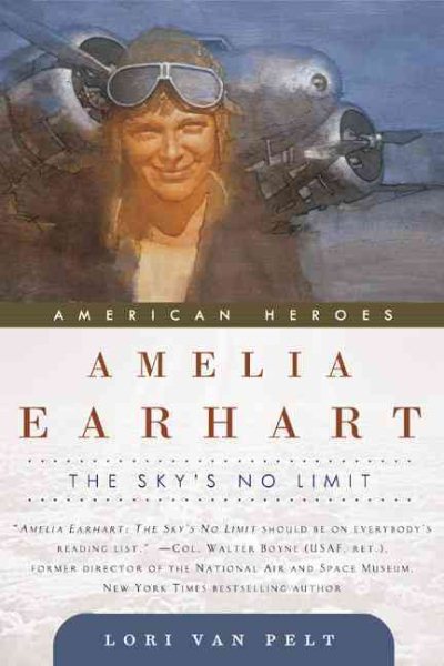 Amelia Earhart: The Sky's No Limit (American Heroes) cover