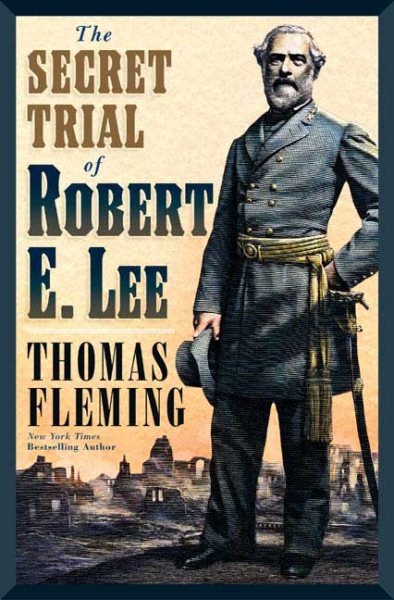The Secret Trial of Robert E. Lee (The Stapleton Novels)