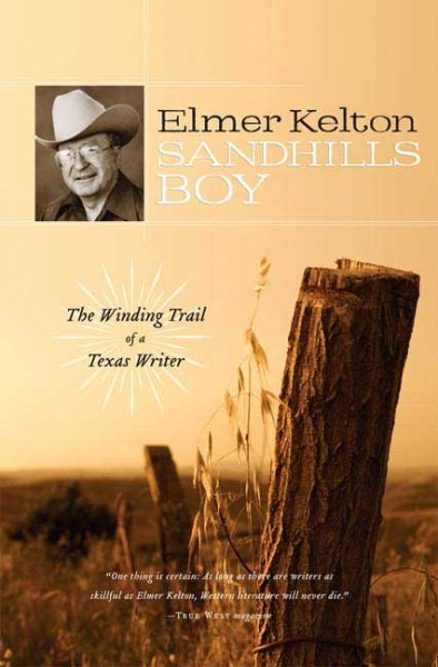 Sandhills Boy: The Winding Trail of a Texas Writer cover