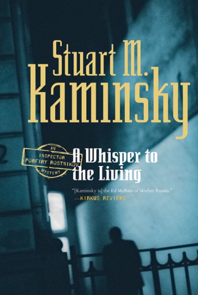 A Whisper to the Living: An Inspector Porfiry Rostnikov Mystery (Inspector Rostnikov)