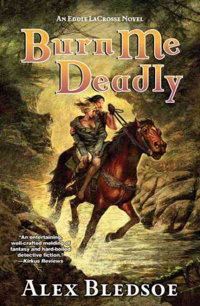 Burn Me Deadly: An Eddie LaCrosse Novel cover
