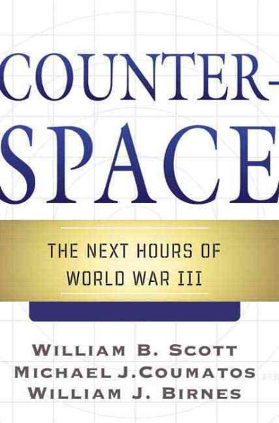 Counterspace: The Next Hours of World War III cover