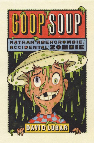 Goop Soup (Nathan Abercrombie, Accidental Zombie) cover