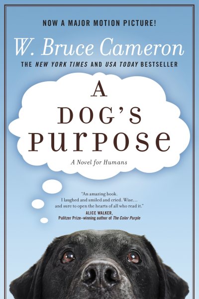 A Dog's Purpose: A Novel for Humans (A Dog's Purpose, 1) cover