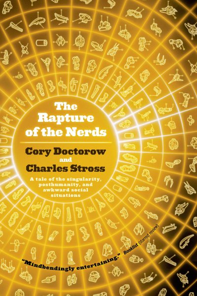 The Rapture of the Nerds: A tale of the singularity, posthumanity, and awkward social situations cover