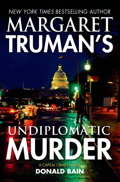 Margaret Truman's Undiplomatic Murder: A Capital Crimes Novel cover