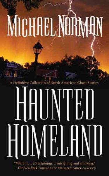 Haunted Homeland: A Definitive Collection of North American Ghost Stories (Haunted America Series) cover