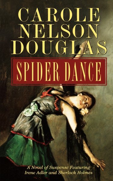 Spider Dance: A Novel of Suspense Featuring Irene Adler and Sherlock Holmes cover