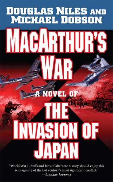 MacArthur's War: A Novel of the Invasion of Japan cover