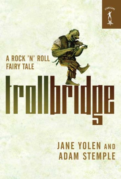 Troll Bridge: A Rock'n' Roll Fairy Tale cover