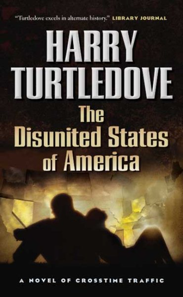 The Disunited States of America (Crosstime Traffic) cover