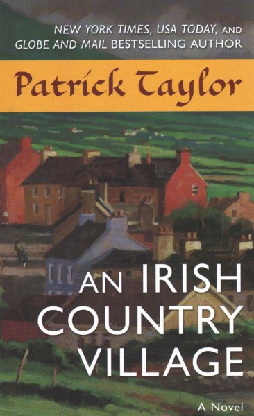 An Irish Country Village: A Novel (Irish Country Books, 2)