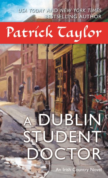 A Dublin Student Doctor: An Irish Country Novel (Irish Country Books, 6) cover