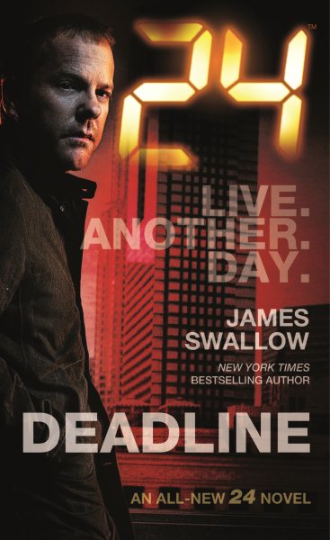 24: Deadline: A 24 Novel (24 Series) cover