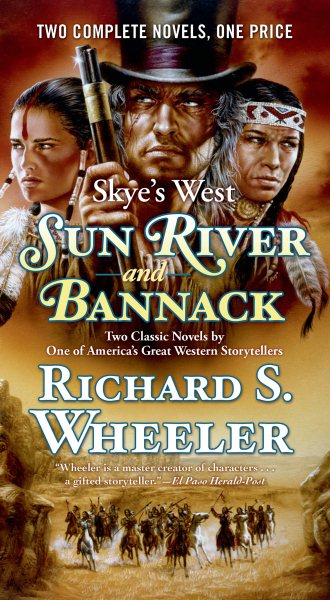Sun River and Bannack: Two Complete Barnaby Skye Novels (Skye's West)