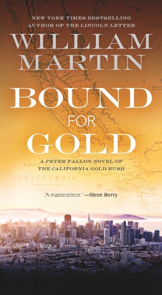 Bound for Gold: A Peter Fallon Novel of the California Gold Rush (Peter Fallon and Evangeline Carrington) cover
