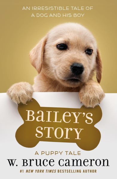 Bailey's Story: A Dog's Purpose Puppy Tale (A Dog's Purpose Puppy Tales) cover