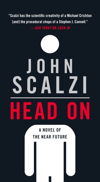 Head On: A Novel of the Near Future (Lock In) cover