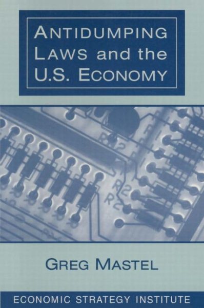 Antidumping Laws and the U.S. Economy cover