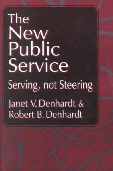 New Public Service, The: Serving, Not Steering cover