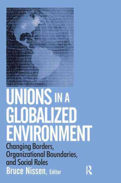 Unions in a Globalized Environment: Changing Borders, Organizational Boundaries and Social Roles cover