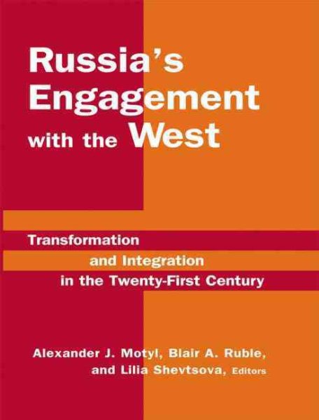 Russia's Engagement with the West: Transformation and Integration in the Twenty-First Century cover